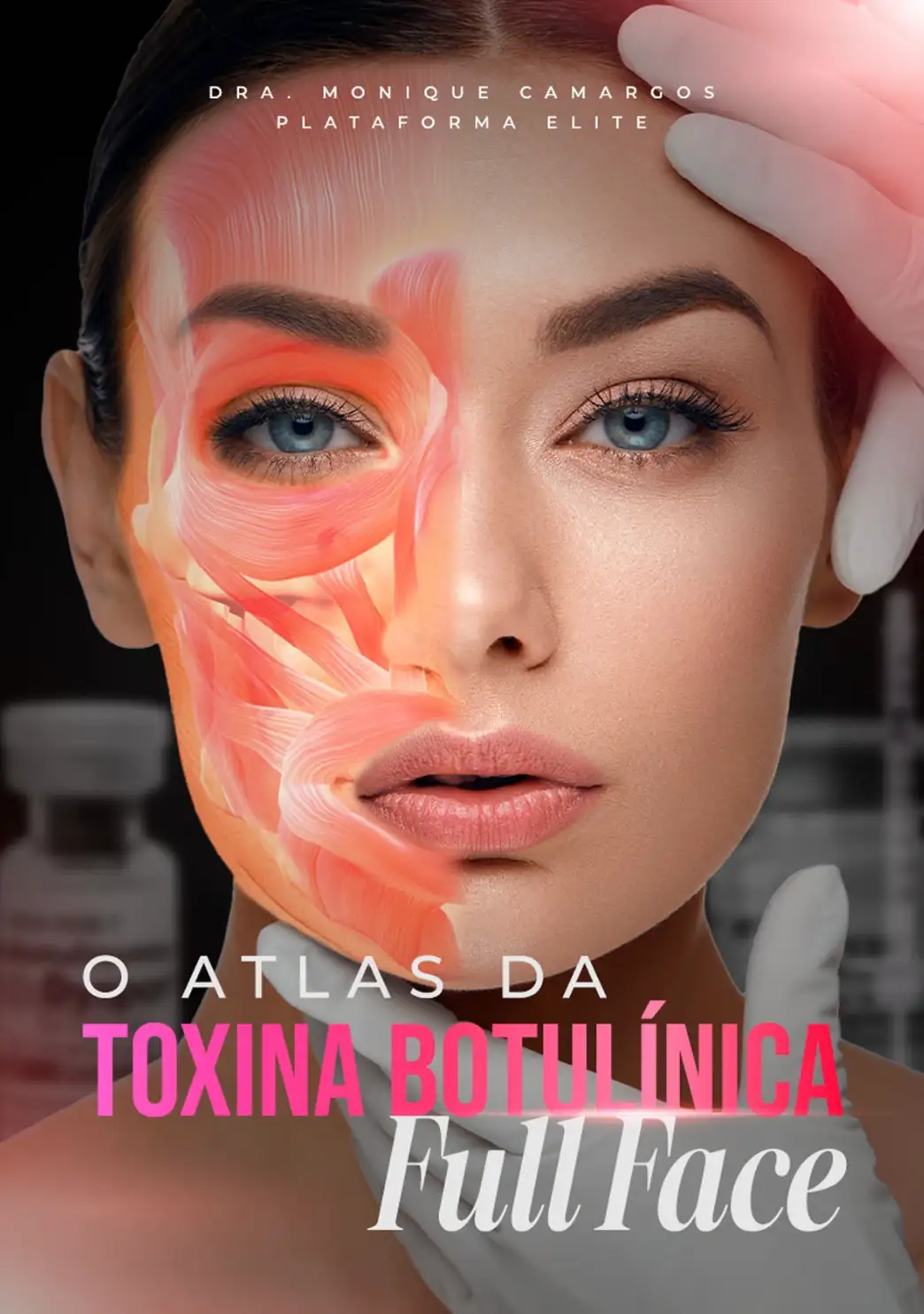 O Atlas da Toxina Botulinica Full Face